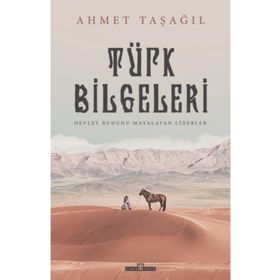 İlk Türk Liderleri - Ahmet Taşağıl