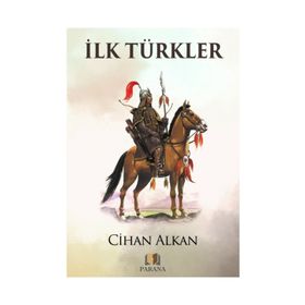 İlk Türkler - Cihan Alkan