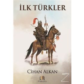 İlk Türkler - Cihan Alkan