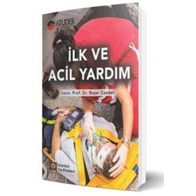 İlk ve Acil Yardım - İstanbul Tıp Kitabevi