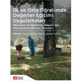 İlk ve Orta Öğretimde Değerler Eğitimi Uygulamaları Pegem Akademi