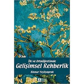 İlk ve Ortaöğretimde Gelişimsel Rehberlik - Binnur Yeşilyaprak