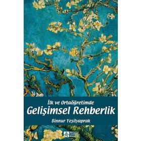 İlk ve Ortaöğretimde Gelişimsel Rehberlik - Binnur Yeşilyaprak