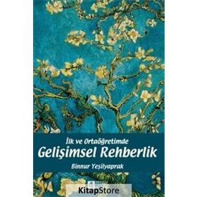 İlk ve Ortaöğretimde Gelişimsel Rehberlik - Binnur Yeşilyaprak