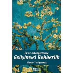 İlk ve Ortaöğretimde Gelişimsel Rehberlik - Binnur Yeşilyaprak