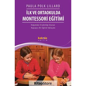İlk ve Ortaokulda Montessori Eğitimi - Paula Polk Lillard