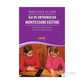 İlk ve Ortaokulda Montessori Eğitimi - Paula Polk Lillard