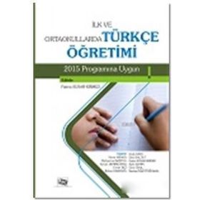İlk ve Ortaokullarda Türkçe Öğretimi - Emel Salgut Ayfer Şahin Emre Ünal Cenan İşçi Dudu Kaya Ruhan Karadağ İbrahim Halil Yurdakal