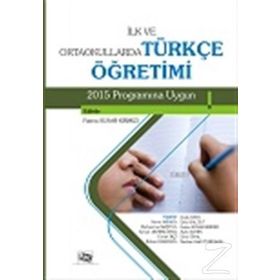 İlk ve Ortaokullarda Türkçe Öğretimi - Emel Salgut Ayfer Şahin Emre Ünal Cenan İşçi Dudu Kaya Ruhan Karadağ İbrahim Halil Yurdakal