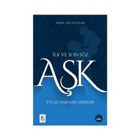 İlk ve Son Söz Aşk - Büşra Taşcıoğulları