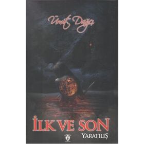 İlk ve Son / Yaratılış / Ümit Dağcı