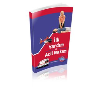 İlk Yardım ve Acil Bakım - Mehmet Özden