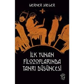 İlk Yunan Filozoflarında Tanrı Düşüncesi Minotor Kitap