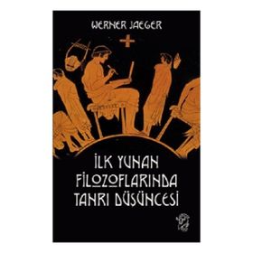 İlk Yunan Filozoflarında Tanrı Düşüncesi Minotor Kitap