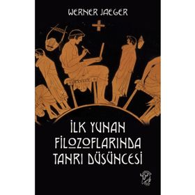 İlk Yunan Filozoflarında Tanrı Düşüncesi Minotor Kitap