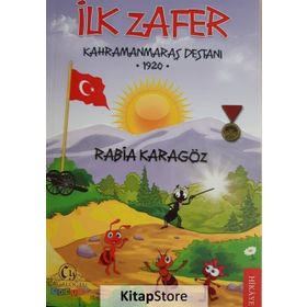 İlk Zafer - Kahramanmaraş Destanı 1920 - Rabia Karagöz
