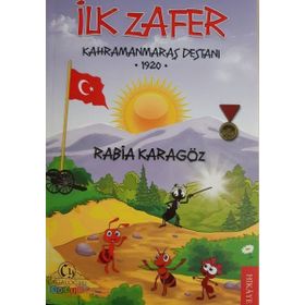 İlk Zafer - Kahramanmaraş Destanı 1920 - Rabia Karagöz