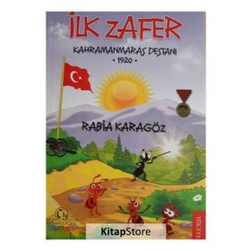 İlk Zafer - Kahramanmaraş Destanı 1920 - Rabia Karagöz