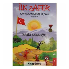 İlk Zafer - Kahramanmaraş Destanı 1920 - Rabia Karagöz