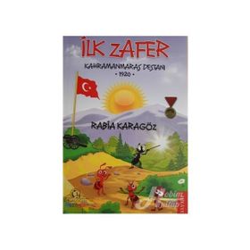 İlk Zafer - Kahramanmaraş Destanı 1920 - Rabia Karagöz