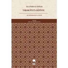 İlk Zahid ve Sufiler Tabakatus Sufiye - Ebu Abdurrahman Es Sülemi