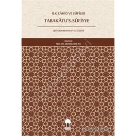İlk Zahid ve Sufiler Tabakatus Sufiye - Ebu Abdurrahman Es Sülemi