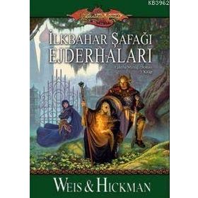 İlkbahar Şafağı Ejderhaları - Tracy Hickman Margaret Weis