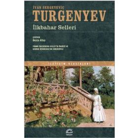 İlkbahar Selleri - İletişim Klasikleri - İvan Sergeyeviç Turgenyev