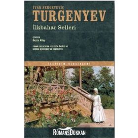 İlkbahar Selleri - İletişim Klasikleri - İvan Sergeyeviç Turgenyev