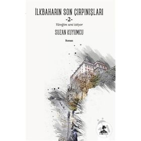 İlkbaharın Son Çırpınışları 2 - Suzan Kuyumcu