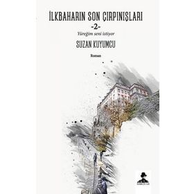 İlkbaharın Son Çırpınışları 2 - Suzan Kuyumcu