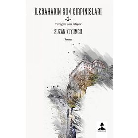 İlkbaharın Son Çırpınışları 2 - Suzan Kuyumcu