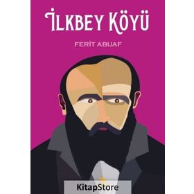 İlkbey Köyü - Ferit Abuaf