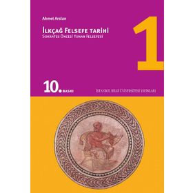 İlkçağ Felsefe Tarihi 1 - Ahmet Aslan