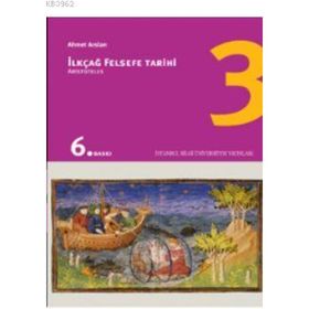İLKÇAĞ FELSEFE TARIHI 3 ARISTOTELES - AHMET ARSLAN