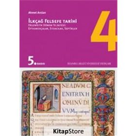 İlkçağ Felsefe Tarihi 4 - Ahmet Aslan