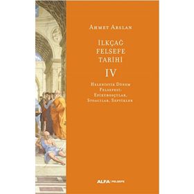 İlkçağ Felsefe Tarihi 4 - Alfa Yayınları