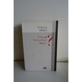 İLKÇAĞ FELSEFESI NEDIR? - PIERRE HADOT