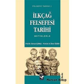 İLKÇAĞ FELSEFESI TARIHI - OSMAN ELMALI;H. ÖMER ÖZDEN