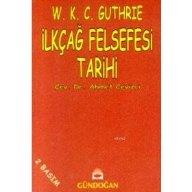 İlkçağ Felsefesi Tarihi - W. K. C. Guthrie