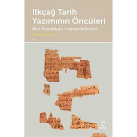 İlkçağ Tarih Yazımının Öncüleri - Ayşen Eti Sina