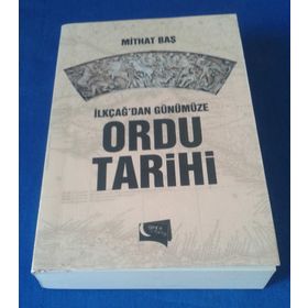İlkçağ’dan Günümüze Ordu Tarihi - Mithat Baş
