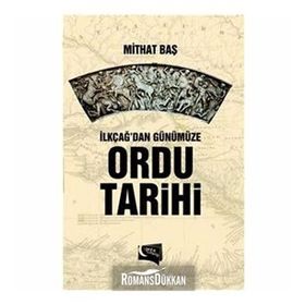 İlkçağ’dan Günümüze Ordu Tarihi - Mithat Baş