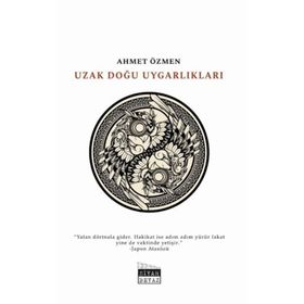İLKÇAĞIN GIZEMLI DÜNYASI UZAK DOĞU UYGARLIKLARI - NAZMIYE MUTLUAY