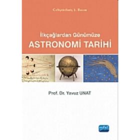 İLKÇAĞLARDAN GÜNÜMÜZE ASTRONOMI TARIHI - YAVUZ UNAT (ISBN:9786051336534)