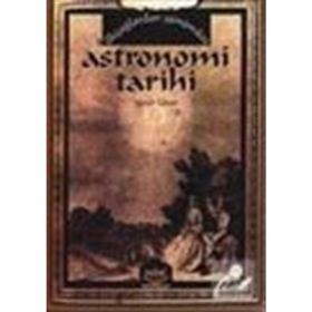 İLKÇAĞLARDAN GÜNÜMÜZE ASTRONOMI TARIHI - YAVUZ UNAT