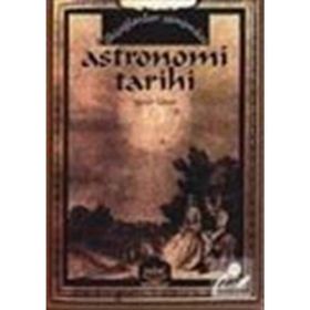 İLKÇAĞLARDAN GÜNÜMÜZE ASTRONOMI TARIHI - YAVUZ UNAT
