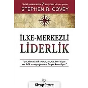 İLKE - MERKEZLI LIDERLIK - STEPHEN R. COVEY