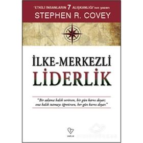 İLKE - MERKEZLI LIDERLIK - STEPHEN R. COVEY