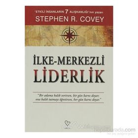 İLKE - MERKEZLI LIDERLIK - STEPHEN R. COVEY